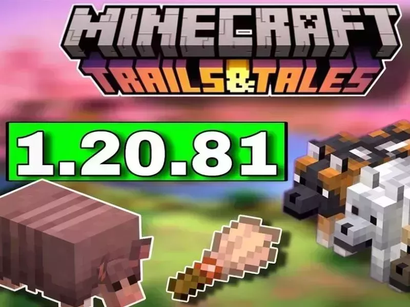 Tổng quan về phiên bản game Minecraft 1.20.81