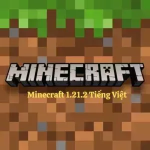 Tải Minecraft 1.21.2 Tiếng Việt Cho Android Miễn Phí Mới Nhất