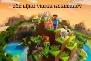 Tổng Hợp Tất Cả Các Lệnh Trong Minecraft PE Chi Tiết Nhất